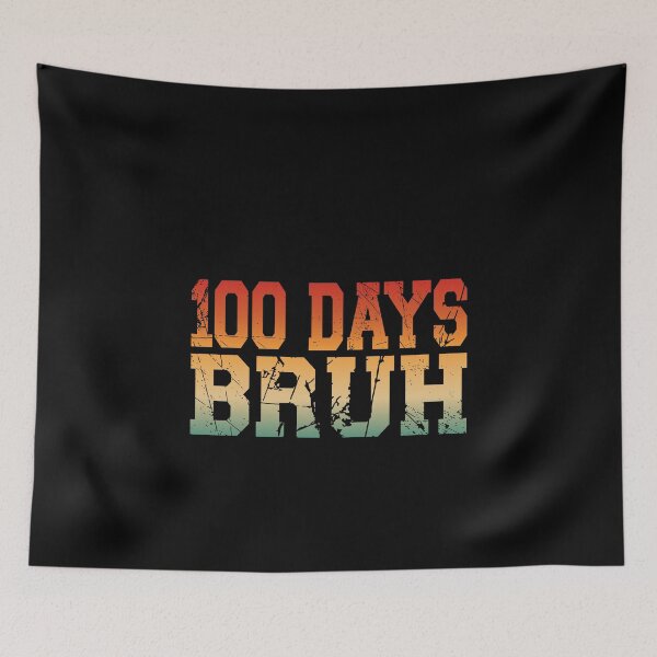 Item preview, 100 Days Bruh 100th Day Of School Student Teacher Kids Celebration designed and sold by PopStars1993.