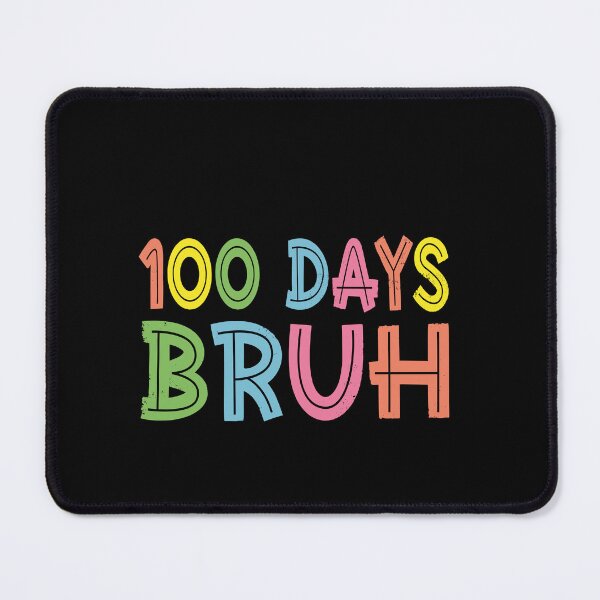 Item preview, 100 Days Bruh School Celebration Teacher Student Parent designed and sold by PopStars1993.