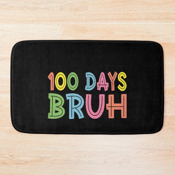 Item preview, 100 Days Bruh School Celebration Teacher Student Parent designed and sold by PopStars1993.