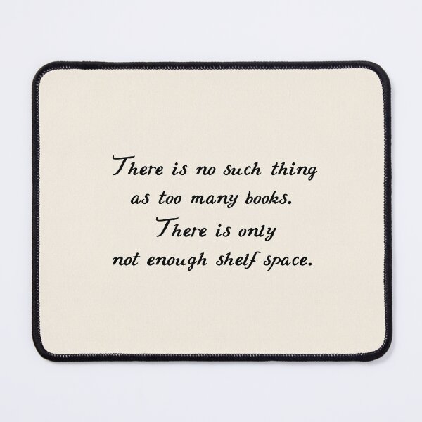 Item preview, There Is No Such Thing As Too Many Books designed and sold by StudioNewLayer.