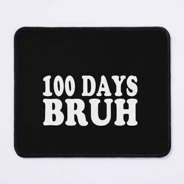 Item preview, 100 Days Bruh School Celebration Student Teacher designed and sold by PopStars1993.