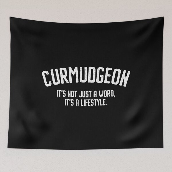 Item preview, Curmudgeon It's Not Just A Word, It's A Lifestyle - Funny Saying designed and sold by louciverzania.