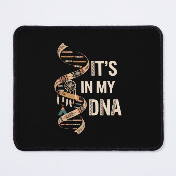 Item preview, It's In My DNA Indigenous People's Day Native American designed and sold by SapfireStuArt.