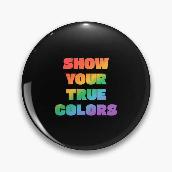 Item preview, SHOW YOUR TRUE COLORS - LGBTQ PRIDE RAINBOW ON BLACK designed and sold by Inspirationmotivation.