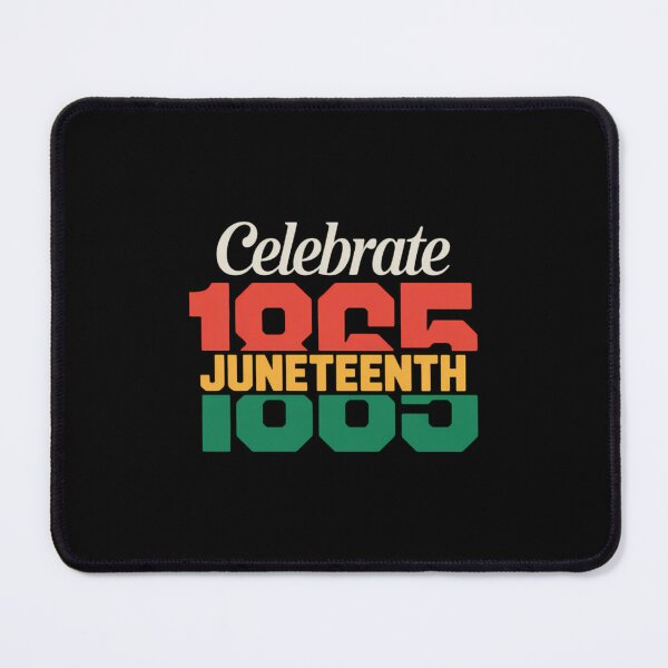 Item preview, Juneteenth Celebrate Black Freedom 1865 History designed and sold by SapfireStuArt.