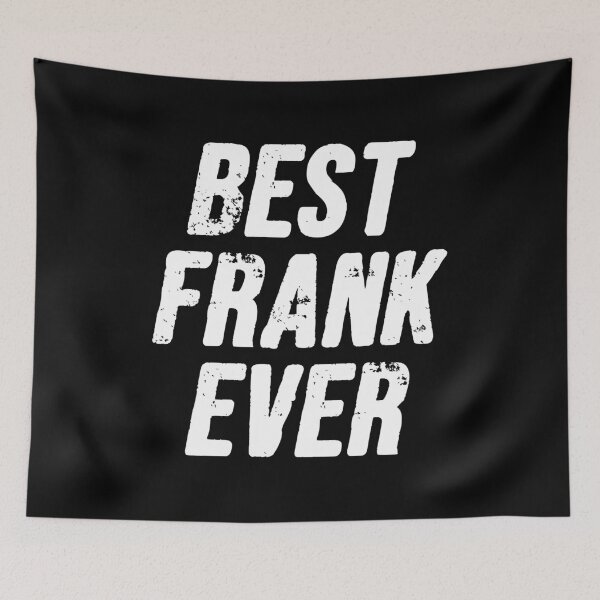 Item preview, Best Frank Ever - Funny Frank Personalized Name Gift designed and sold by louciverzania.