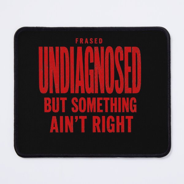 Item preview, Undiagnosed But Something Ain't Right Funny Retro Mental Health designed and sold by ArcaneArtistry.