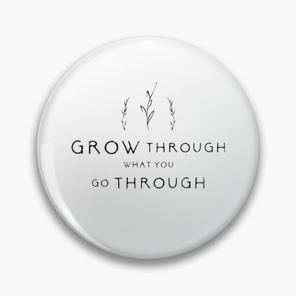 Item preview, Grow Through What You Go Through designed and sold by Daniprast.