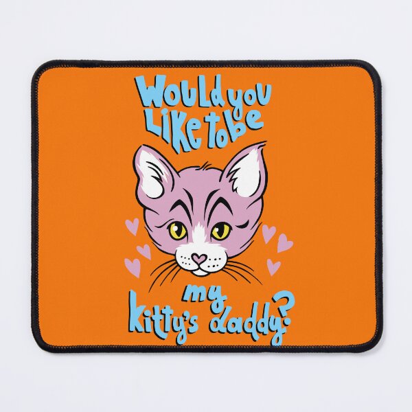 Item preview, Would You Like To Be My Kitty's Daddy Funny Cat Mom Humor Pink Cat Graphic T-Shirt designed and sold by DERA RAY.