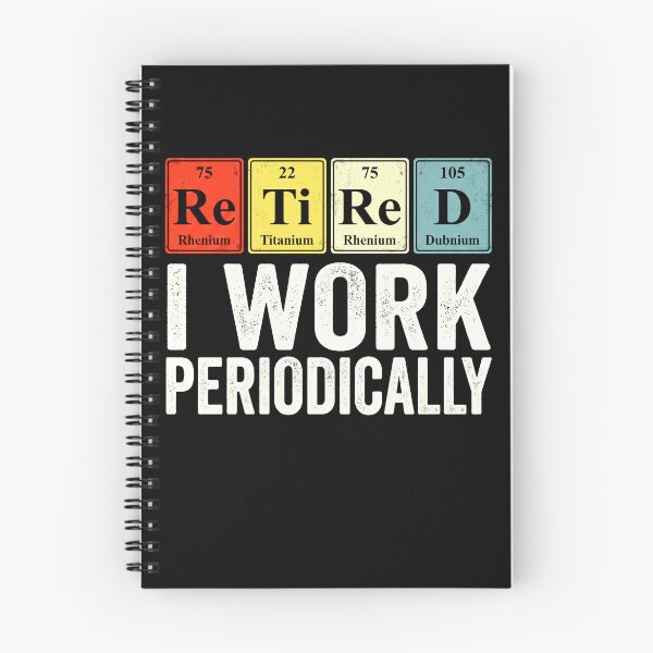 Item preview, Retired I Work Periodically Funny Science Chemistry Teacher Gift designed and sold by ArcaneArtistry.