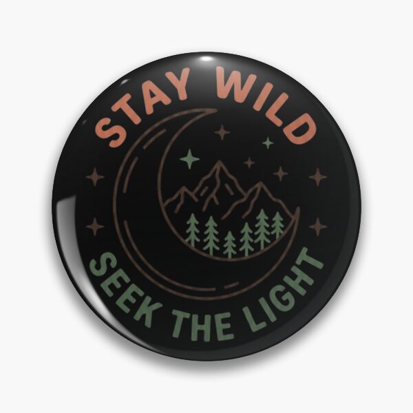 Item preview, Stay Wild Seek The Light Mountain Moon Adventure designed and sold by V-ZRO.