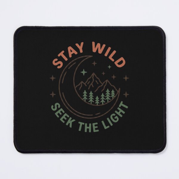 Item preview, Stay Wild Seek The Light Mountain Moon Adventure designed and sold by V-ZRO.