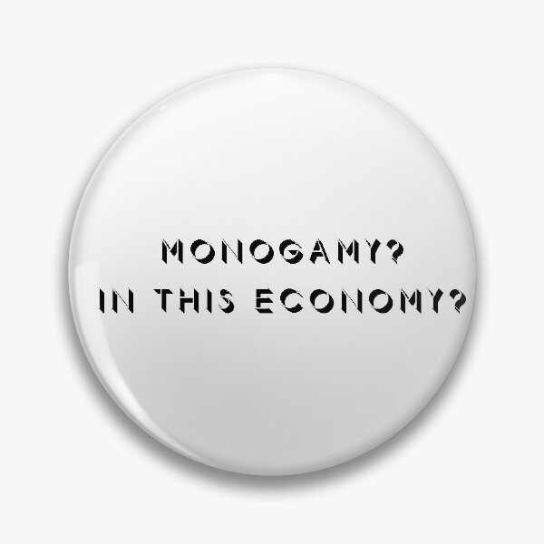Item preview, Monogamy? In this economy? designed and sold by byvitattoo.