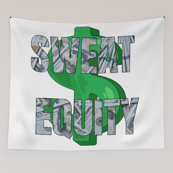 Item preview, Sweat Equity Entrepreneur Motivation Dollar Sign Graphic designed and sold by GraphixByHub.
