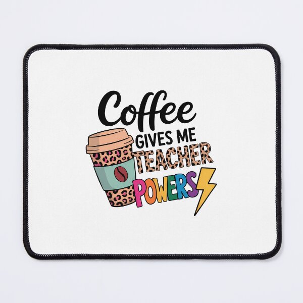 Item preview, Coffee Gives Me Teacher Powers Teacher Life Teacher Appreciation Kindergarten Teacher Back To School designed and sold by SapfireStuArt.