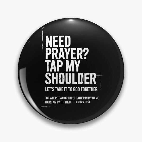 Item preview, Need Prayer Tap My Shoulder designed and sold by ChrisPfeiffer.