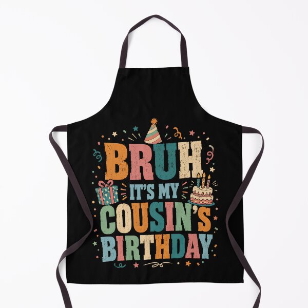 Item preview, Bruh It’s My Cousin’s Birthday Funny Family Celebration designed and sold by THREE LITTLE BEANS.