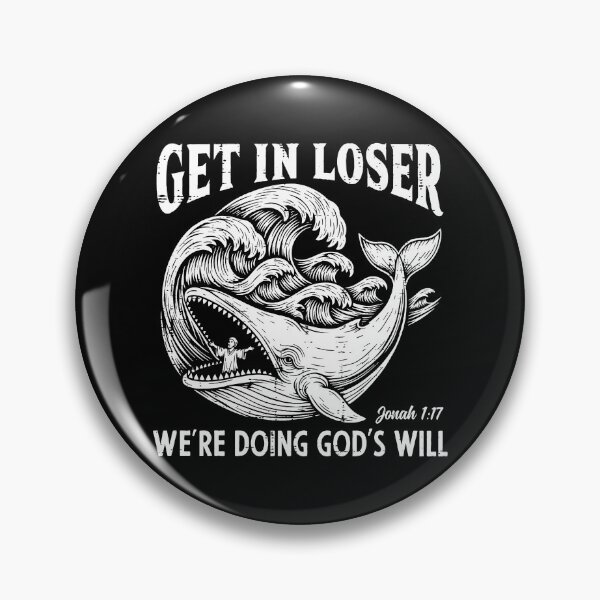 Item preview, Get In Loser We're Doing God's Will designed and sold by ChrisPfeiffer.