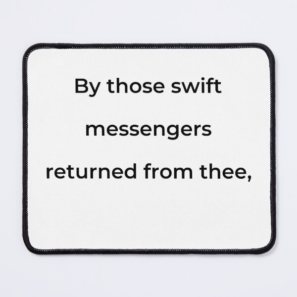 Item preview, "By those swift messengers returned from thee," - print black designed and sold by ariksworld.