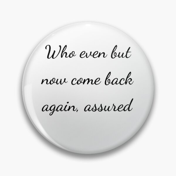 Item preview, "Who even but now come back again, assured" - handwriting black designed and sold by ariksworld.