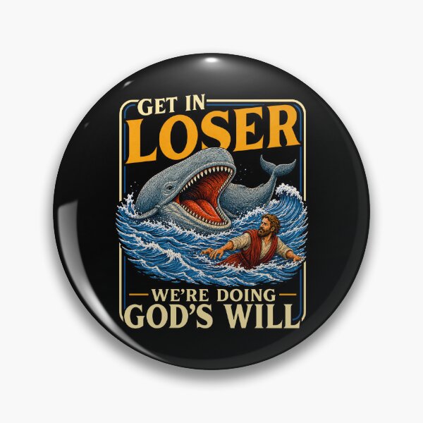 Item preview, Get In Loser We're Doing God's Will designed and sold by ChrisPfeiffer.