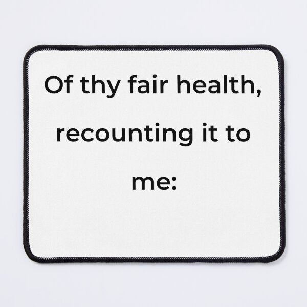 Item preview, "Of thy fair health, recounting it to me:" - print black designed and sold by ariksworld.