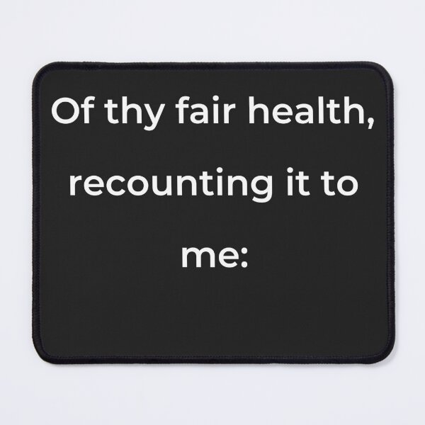 Item preview, "Of thy fair health, recounting it to me:" - print white designed and sold by ariksworld.