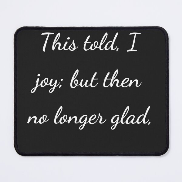 Item preview, "This told, I joy; but then no longer glad," - handwriting white designed and sold by ariksworld.