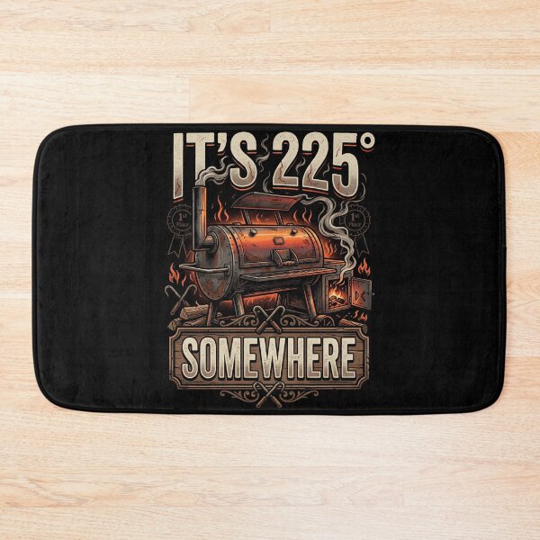 Item preview, It’s 225 Degrees Somewhere Funny BBQ Smoker designed and sold by THREE LITTLE BEANS.