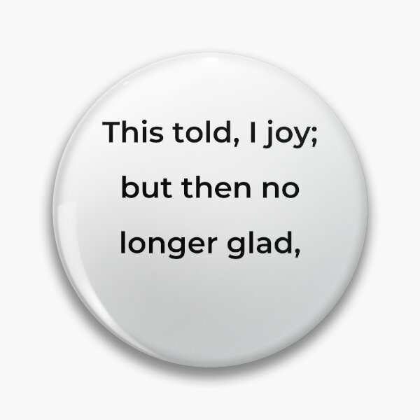 Item preview, "This told, I joy; but then no longer glad," - print black designed and sold by ariksworld.