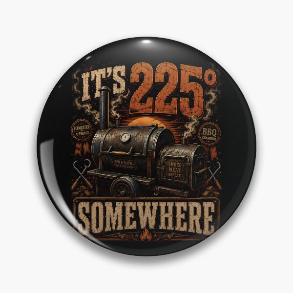 Item preview, It’s 225 Degrees Somewhere Funny BBQ Smoker designed and sold by THREE LITTLE BEANS.
