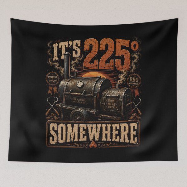 Item preview, It’s 225 Degrees Somewhere Funny BBQ Smoker designed and sold by THREE LITTLE BEANS.