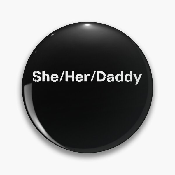 Item preview, She Her Daddy designed and sold by Flower-wine-.