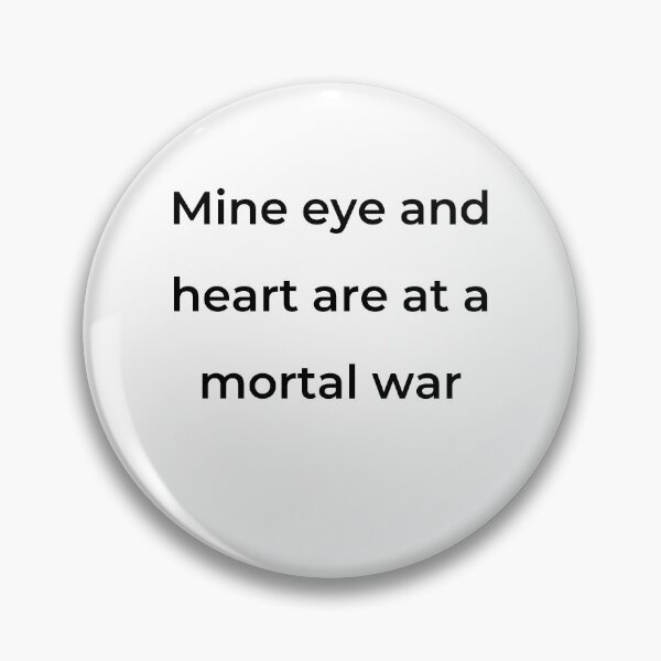 Item preview, "Mine eye and heart are at a mortal war" - print black designed and sold by ariksworld.