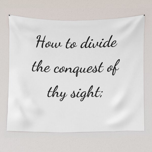 Item preview, "How to divide the conquest of thy sight;" - handwriting black designed and sold by ariksworld.