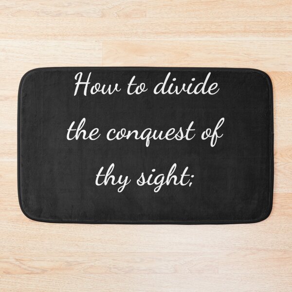 Item preview, "How to divide the conquest of thy sight;" - handwriting white designed and sold by ariksworld.