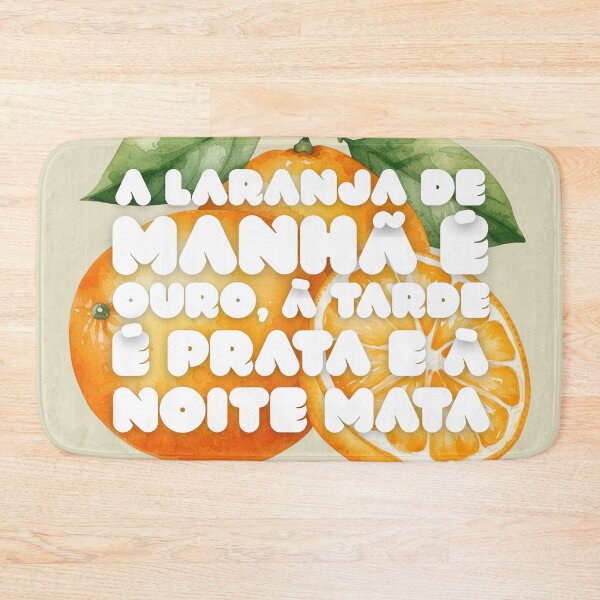 Item preview, An Orange in the Morning Is Gold, at Night It Kills (Portuguese Version) designed and sold by DILMIK..