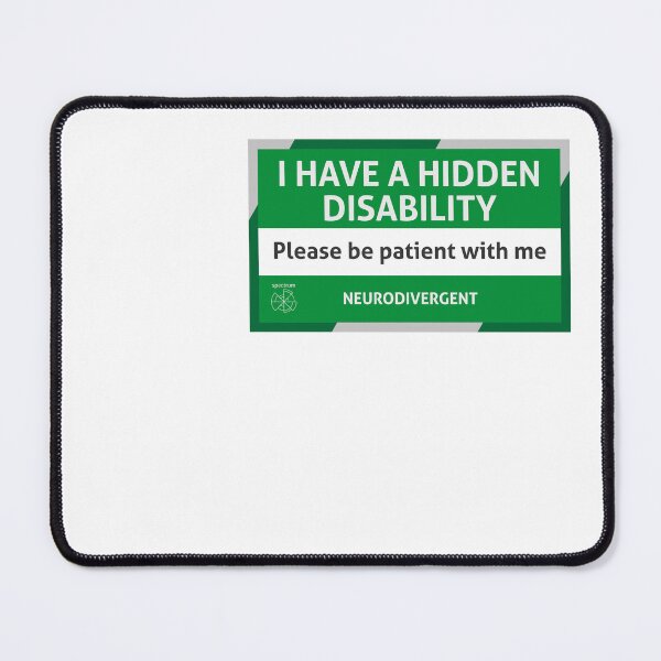 Item preview, I have a hidden disability - Neurodivergent designed and sold by TotalKejas.
