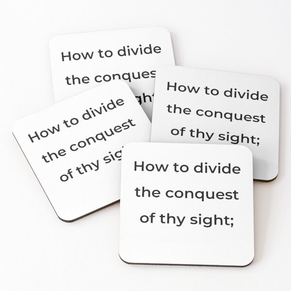 Item preview, "How to divide the conquest of thy sight;" - print black designed and sold by ariksworld.
