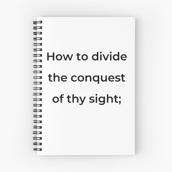 Item preview, "How to divide the conquest of thy sight;" - print black designed and sold by ariksworld.