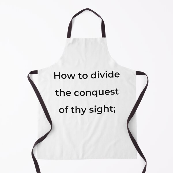 Item preview, "How to divide the conquest of thy sight;" - print black designed and sold by ariksworld.