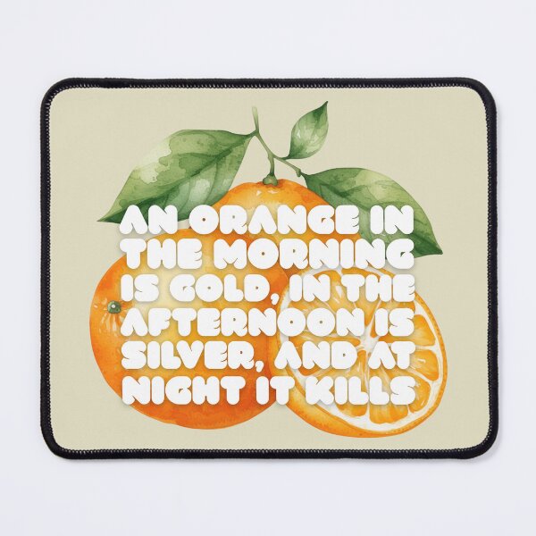 Item preview, An Orange in the Morning Is Gold, at Night It Kills (English Version) designed and sold by DILMIK..
