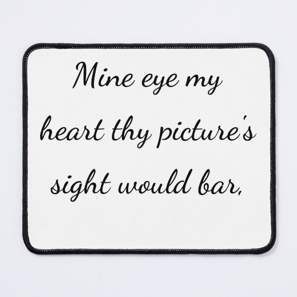 Item preview, "Mine eye my heart thy picture's sight would bar," - handwriting black designed and sold by ariksworld.