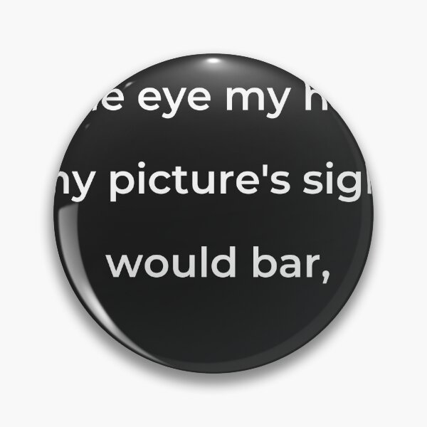 Item preview, "Mine eye my heart thy picture's sight would bar," - print white designed and sold by ariksworld.