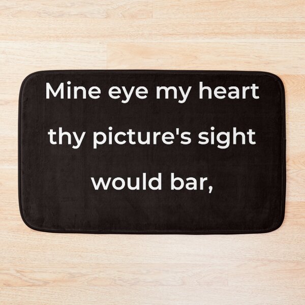Item preview, "Mine eye my heart thy picture's sight would bar," - print white designed and sold by ariksworld.