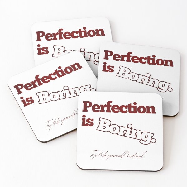 Item preview, PERFECTION IS BORING QUOTE  designed and sold by Safa  Reda.