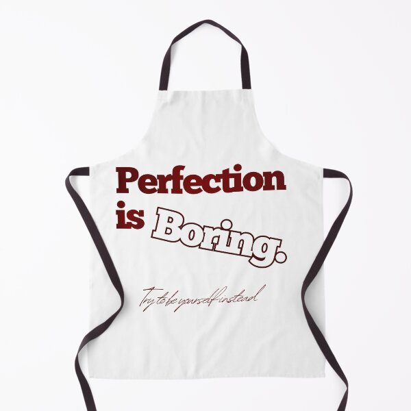 Item preview, PERFECTION IS BORING QUOTE designed and sold by Safa Reda.