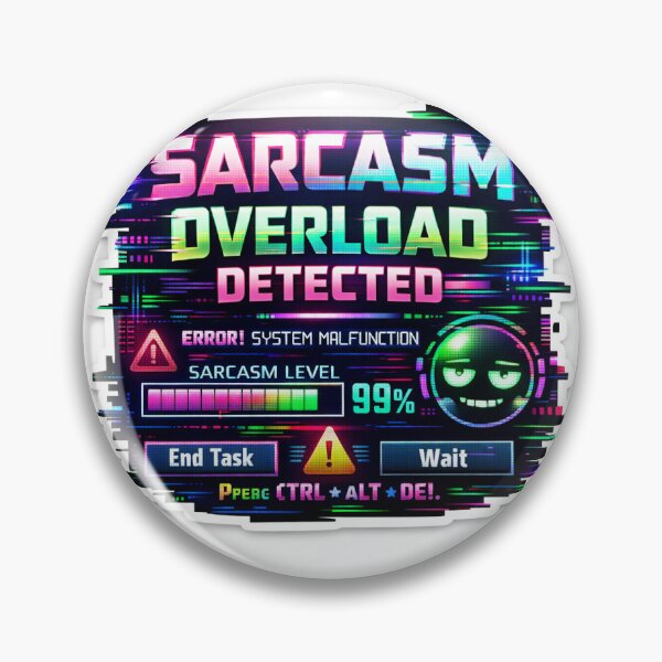 Item preview, Sarcasm overload detected designed and sold by Arcobalia.