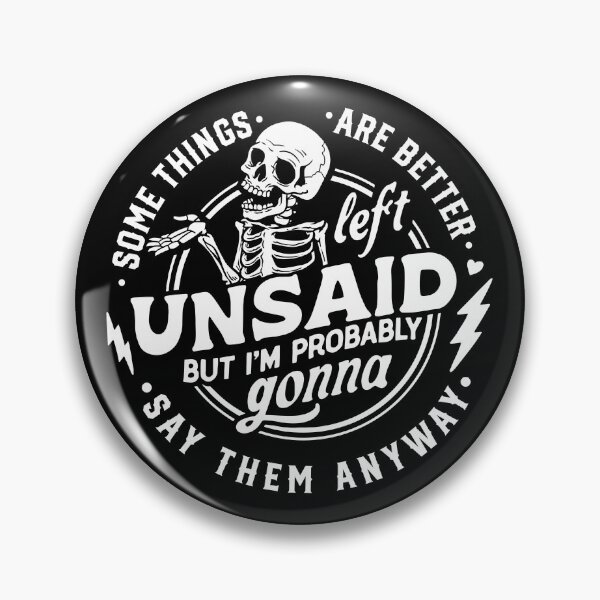 Item preview, Some Things Are Better Left Unsaid designed and sold by ChrisPfeiffer.
