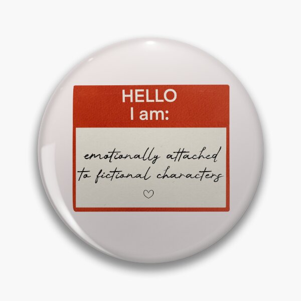 Item preview, Hello, I am: Emotionally attached to fictional characters designed and sold by ellealsopaints.